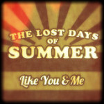 Cover:The Lost Days of Summer | Like You & Me (Single)